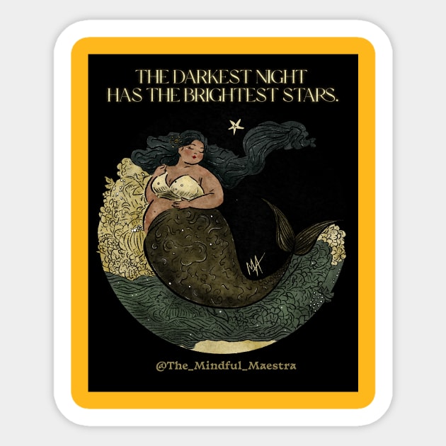 The darkest night has the brightest stars (option with background) Sticker by The Mindful Maestra